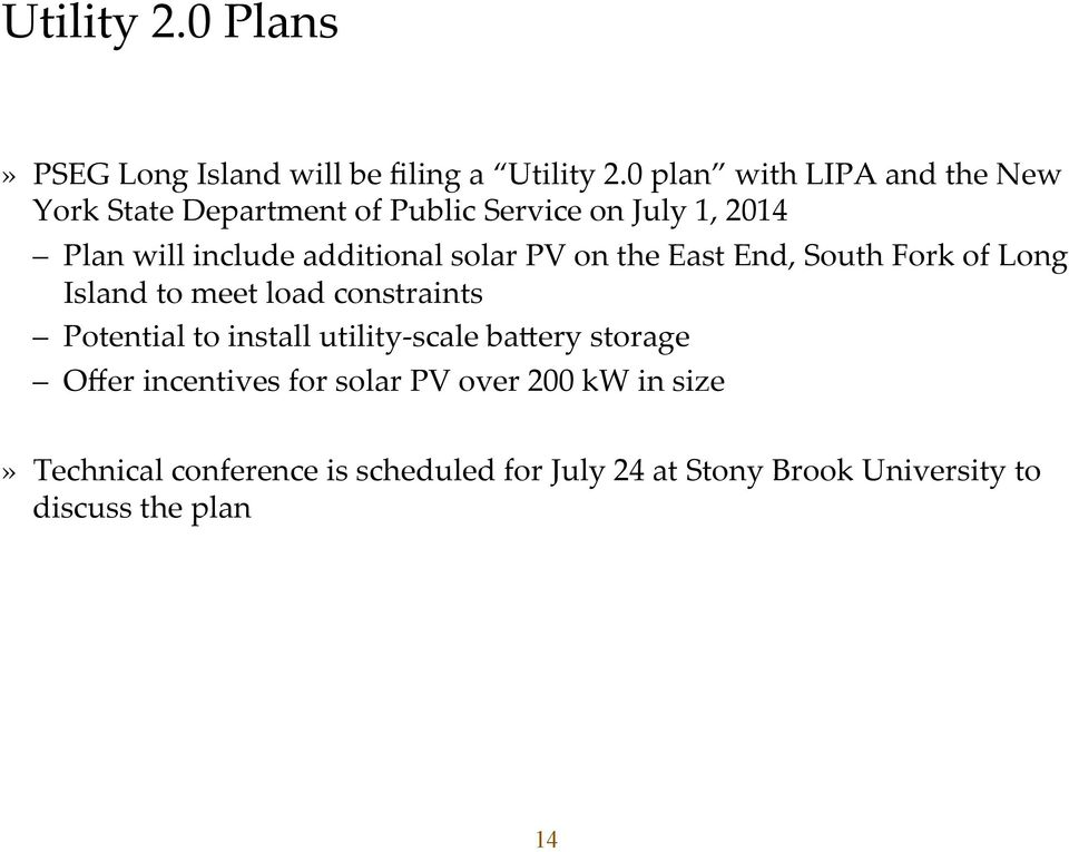 additional solar PV on the East End, South Fork of Long Island to meet load constraints Potential to install