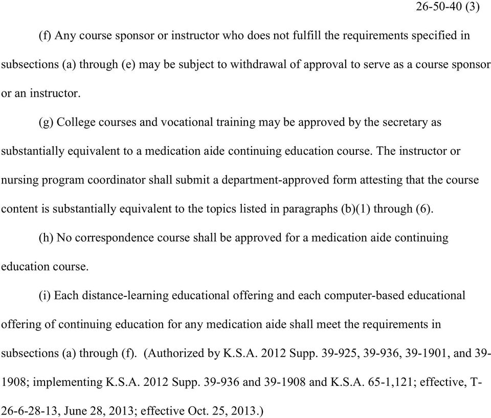 The instructor or nursing program coordinator shall submit a department-approved form attesting that the course content is substantially equivalent to the topics listed in paragraphs (b)(1) through