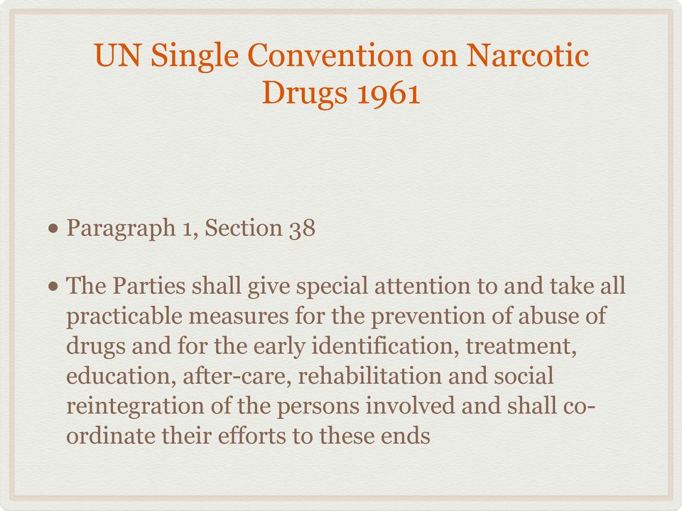 drugs and for the early identification, treatment, education, after-care, rehabilitation