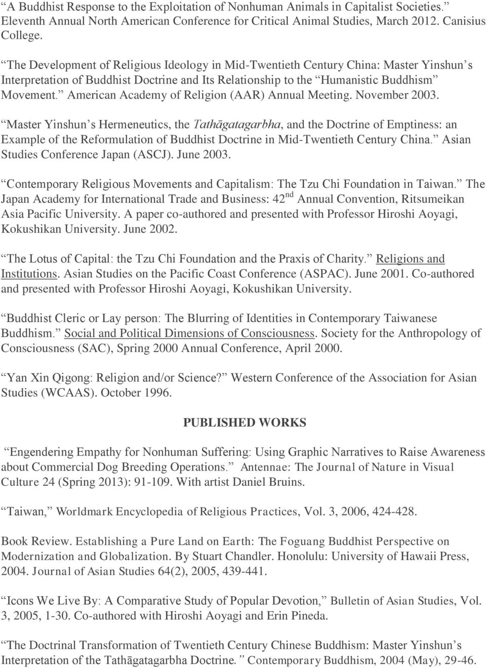 American Academy of Religion (AAR) Annual Meeting. November 2003.
