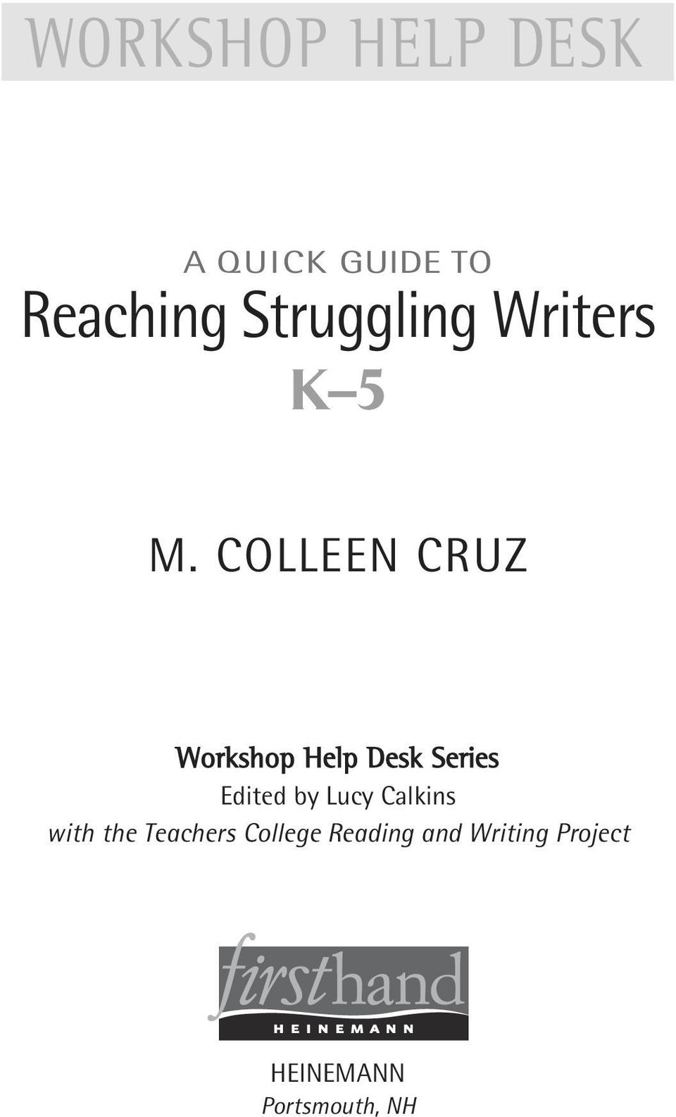 COLLEEN CRUZ Workshop Help Desk Series Edited by