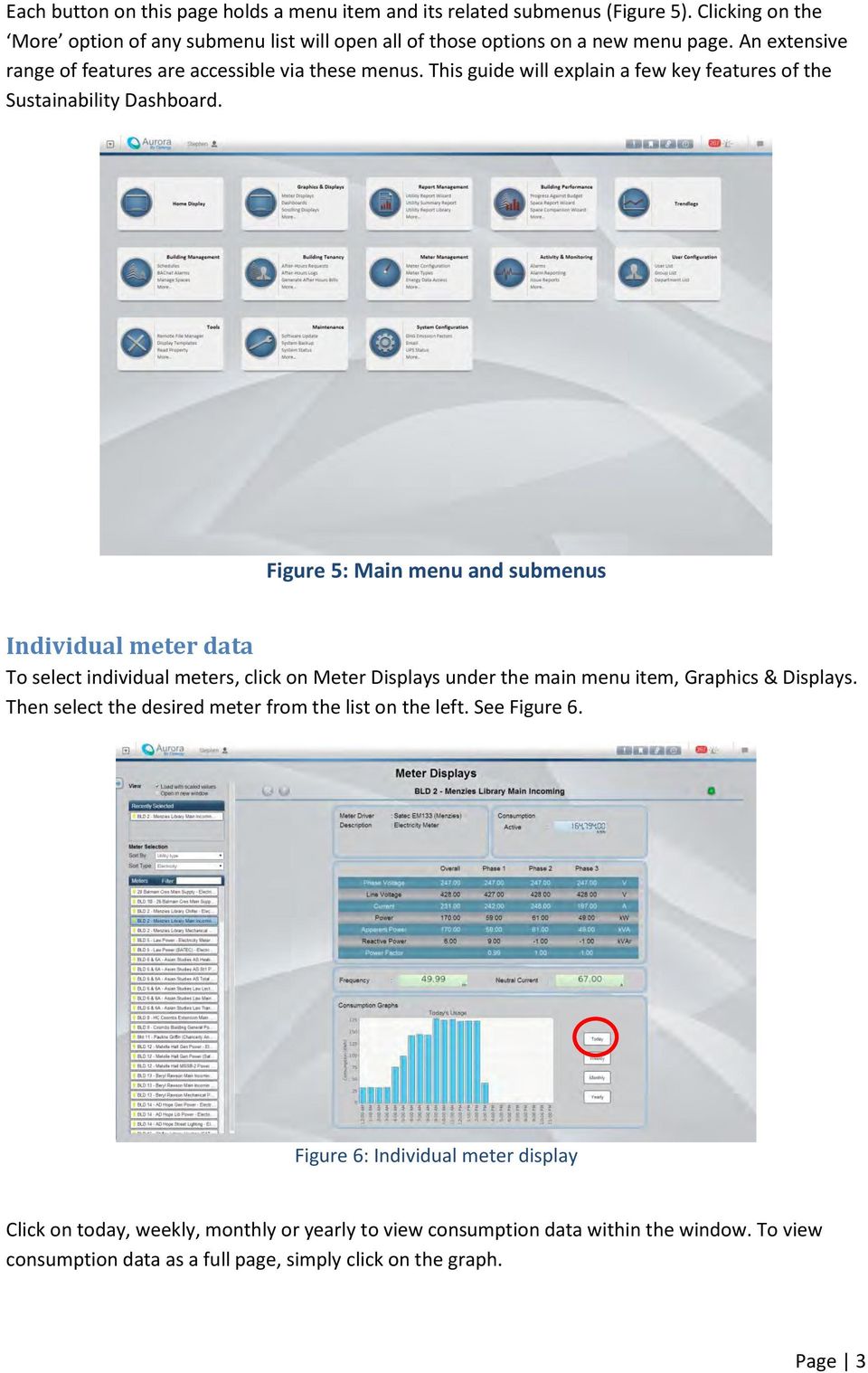 Figure 5: Main menu and submenus Individual meter data To select individual meters, click on Meter Displays under the main menu item, Graphics & Displays.