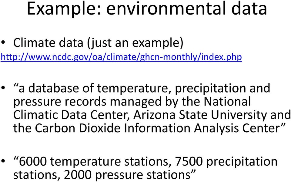 php a database of temperature, precipitation and pressure records managed by the National