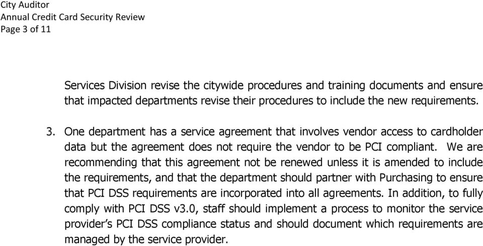 are incorporated into all agreements. In addition, to fully comply with PCI DSS v3.