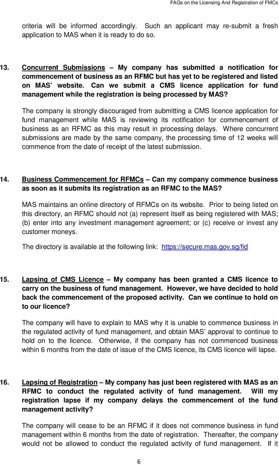 Can we submit a CMS licence application for fund management while the registration is being processed by MAS?