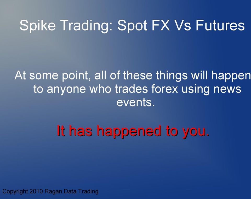 who trades forex using news