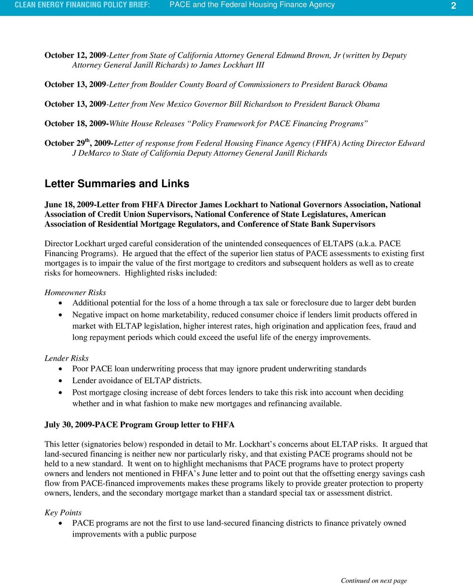2009-White House Releases Policy Framework for PACE Financing Programs October 29 th, 2009-Letter of response from Federal Housing Finance Agency (FHFA) Acting Director Edward J DeMarco to State of