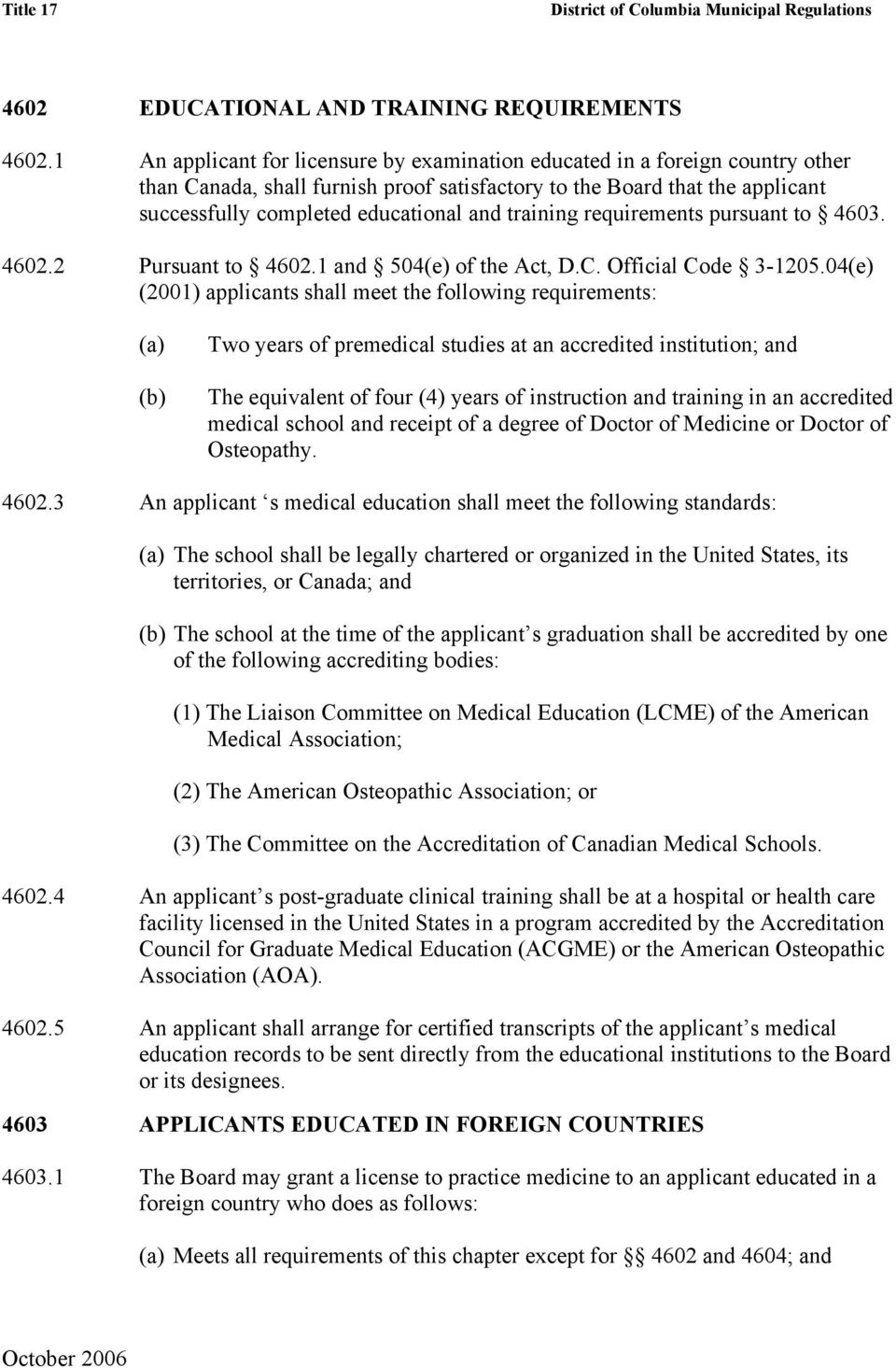 training requirements pursuant to 4603. 4602.2 Pursuant to 4602.1 and 504(e) of the Act, D.C. Official Code 3-1205.