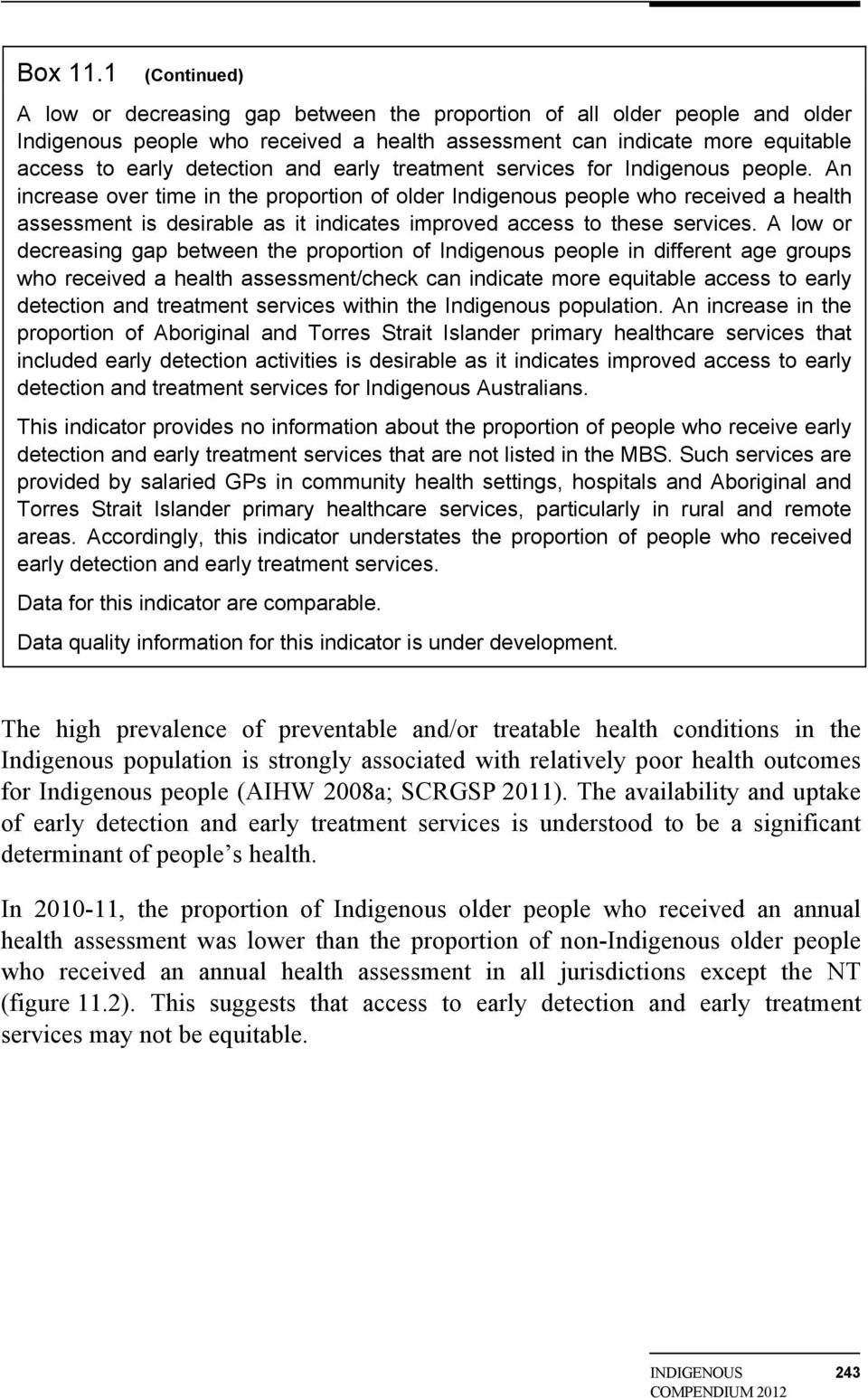 early treatment services for Indigenous people.