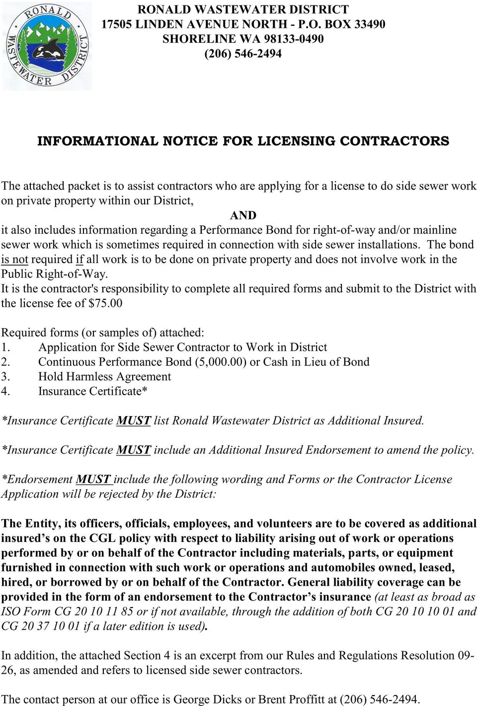 BOX 33490 SHORELINE WA 98133-0490 (206) 546-2494 INFORMATIONAL NOTICE FOR LICENSING CONTRACTORS The attached packet is to assist contractors who are applying for a license to do side sewer work on
