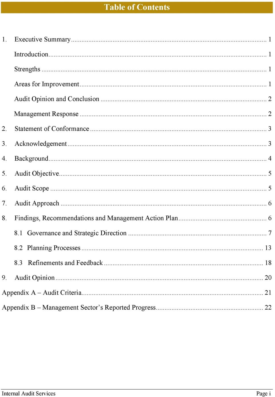 Audit Approach... 6 8. Findings, Recommendations and Management Action Plan... 6 8.1 Governance and Strategic Direction... 7 8.2 Planning Processes... 13 8.