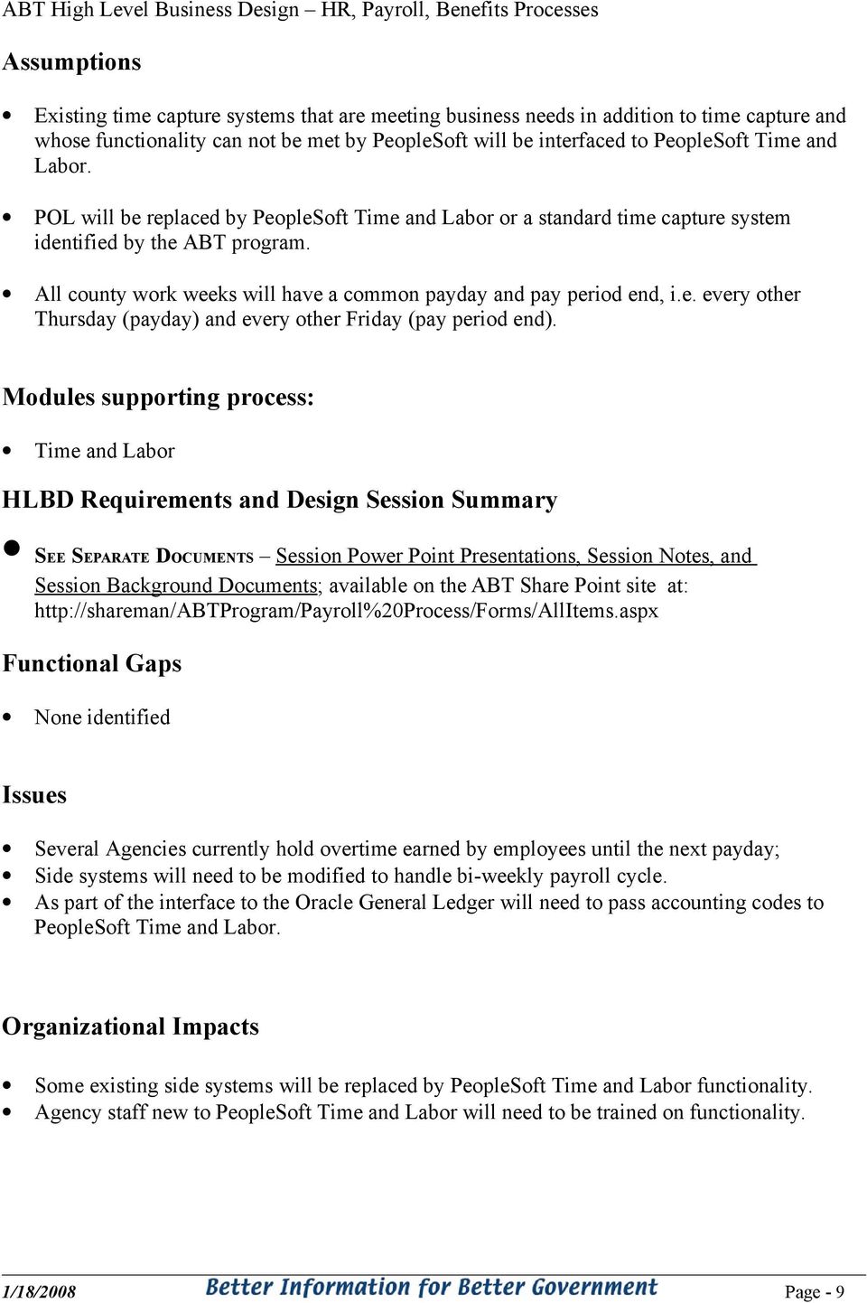 Modules supporting process: Time and Labor HLBD Requirements and Design Session Summary SEE SEPARATE DOCUMENTS Session Power Point Presentations, Session Notes, and Session Background Documents;