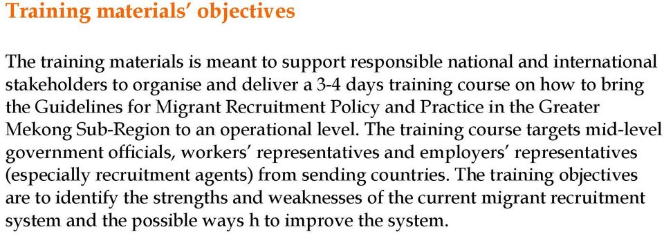 The training course targets mid-level government officials, workers representatives and employers representatives (especially recruitment agents) from sending