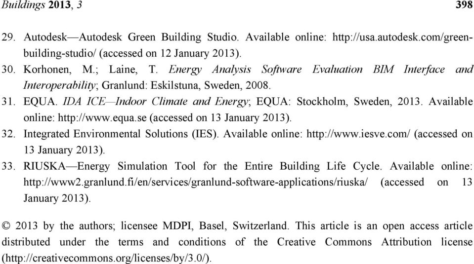 Available online: http://www.equa.se (accessed on 13 January 2013). 32. Integrated Environmental Solutions (IES). Available online: http://www.iesve.com/ (accessed on 13 January 2013). 33.