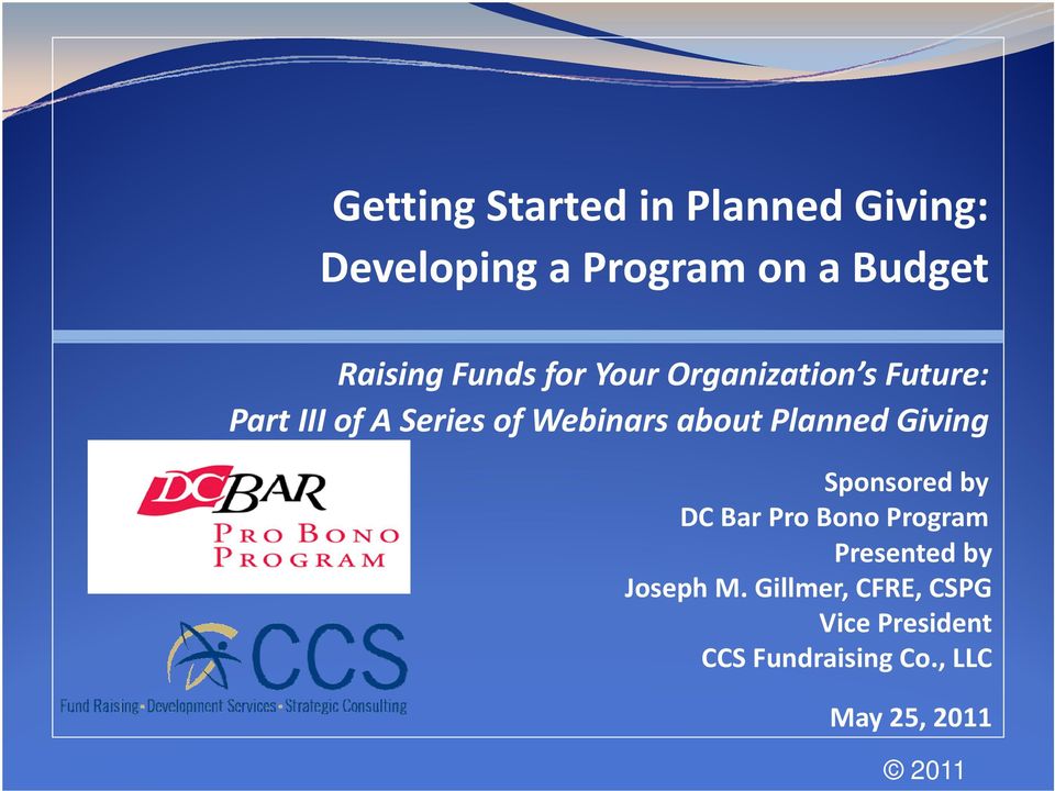Planned Giving Sponsored by DC Bar Pro Bono Program Presented by Joseph M.