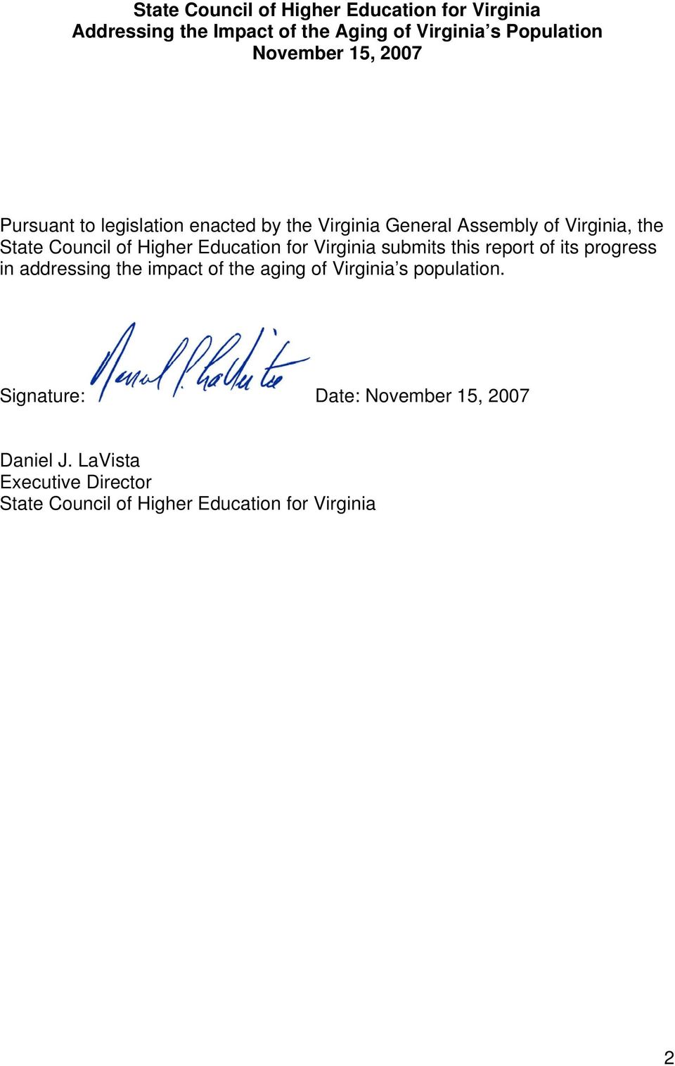 Education for Virginia submits this report of its progress in addressing the impact of the aging of Virginia