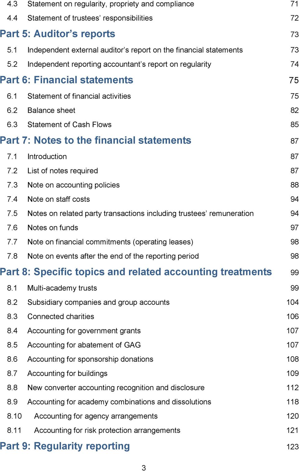 1 Statement of financial activities 75 6.2 Balance sheet 82 6.3 Statement of Cash Flows 85 Part 7: Notes to the financial statements 87 7.1 Introduction 87 7.2 List of notes required 87 7.