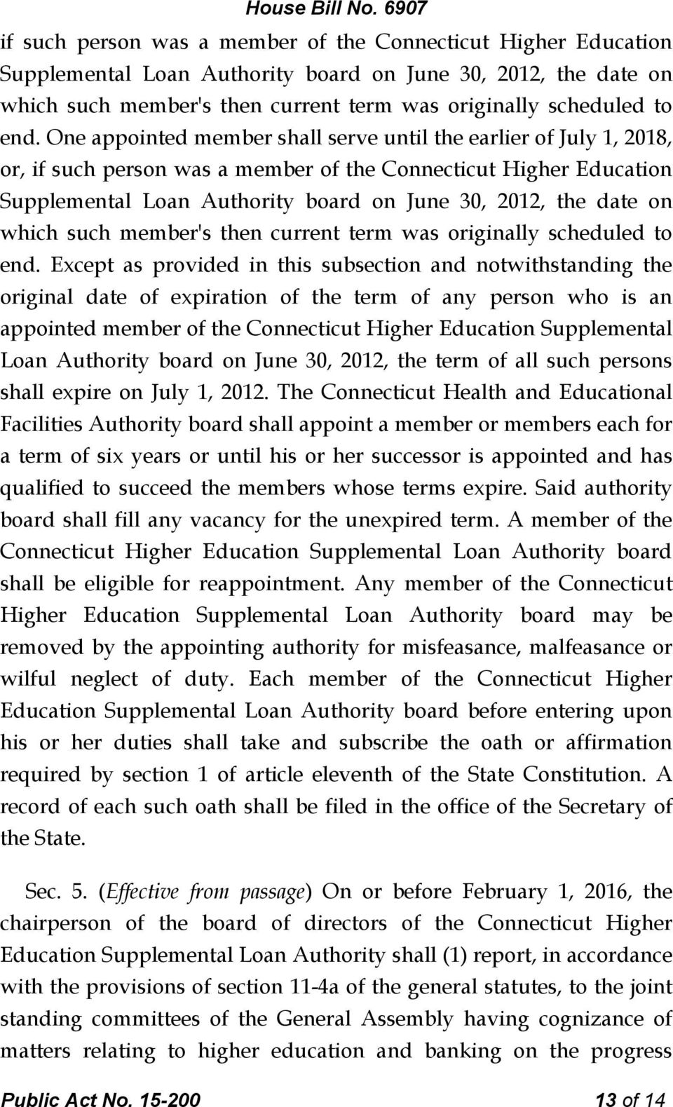 appointed member of the Connecticut Higher Education Supplemental Loan Authority board on June 30, 2012, the term of all such persons shall expire on July 1, 2012.