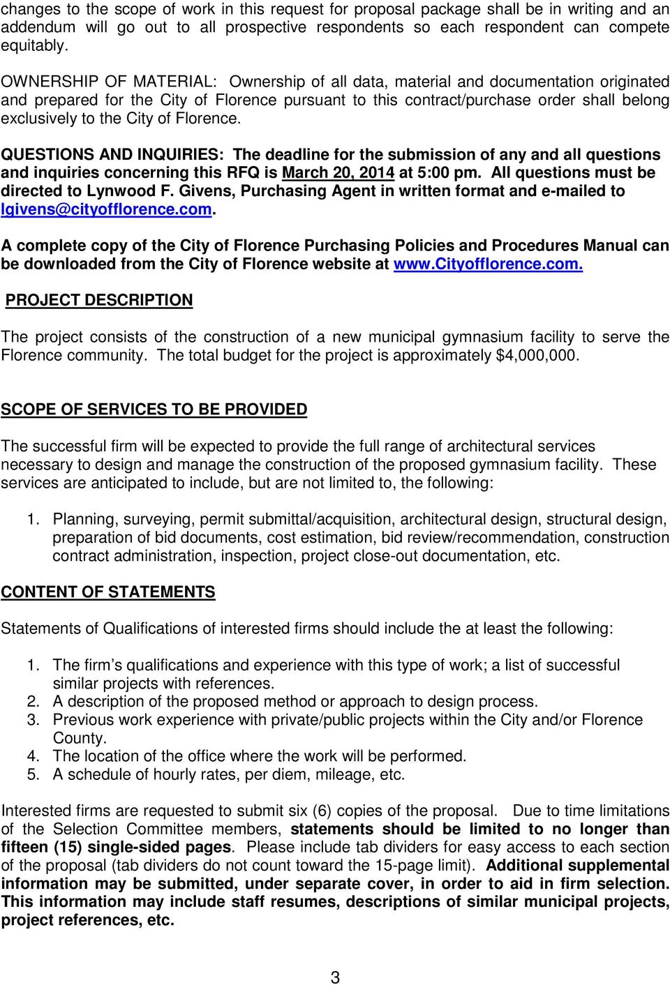 of Florence. QUESTIONS AND INQUIRIES: The deadline for the submission of any and all questions and inquiries concerning this RFQ is March 20, 2014 at 5:00 pm.