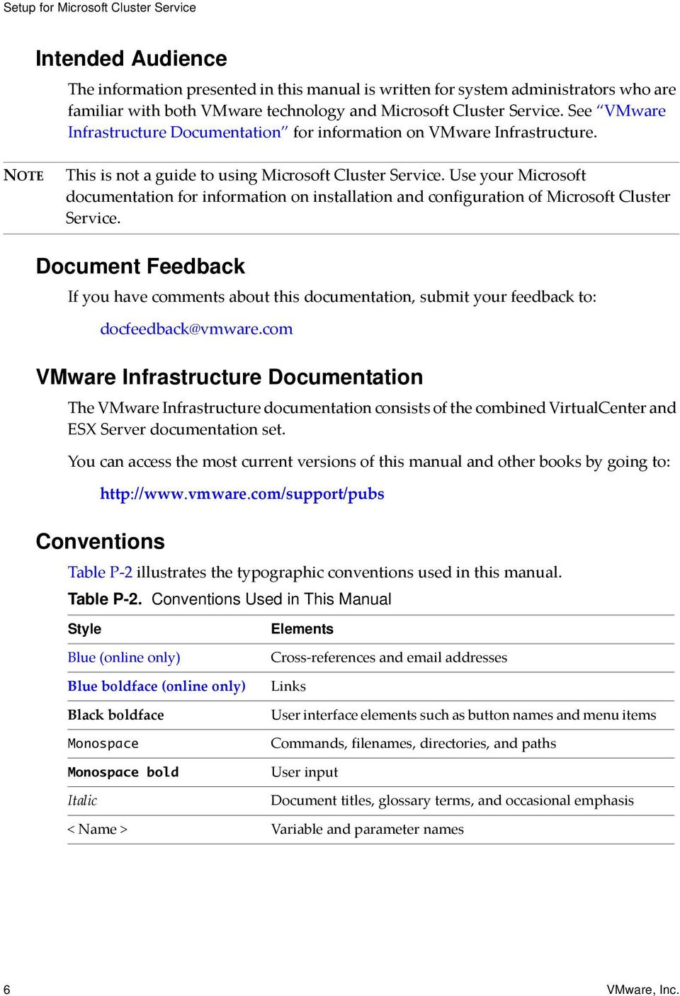 Use your Microsoft documentation for information on installation and configuration of Microsoft Cluster Service.