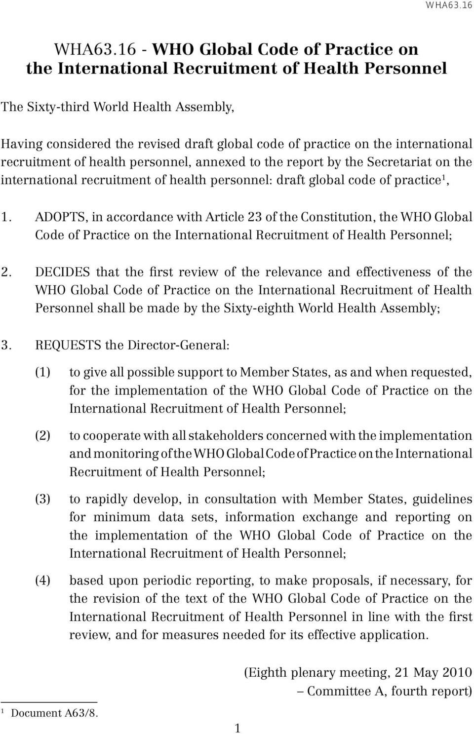 international recruitment of health personnel, annexed to the report by the Secretariat on the international recruitment of health personnel: draft global code of practice 1, 1.