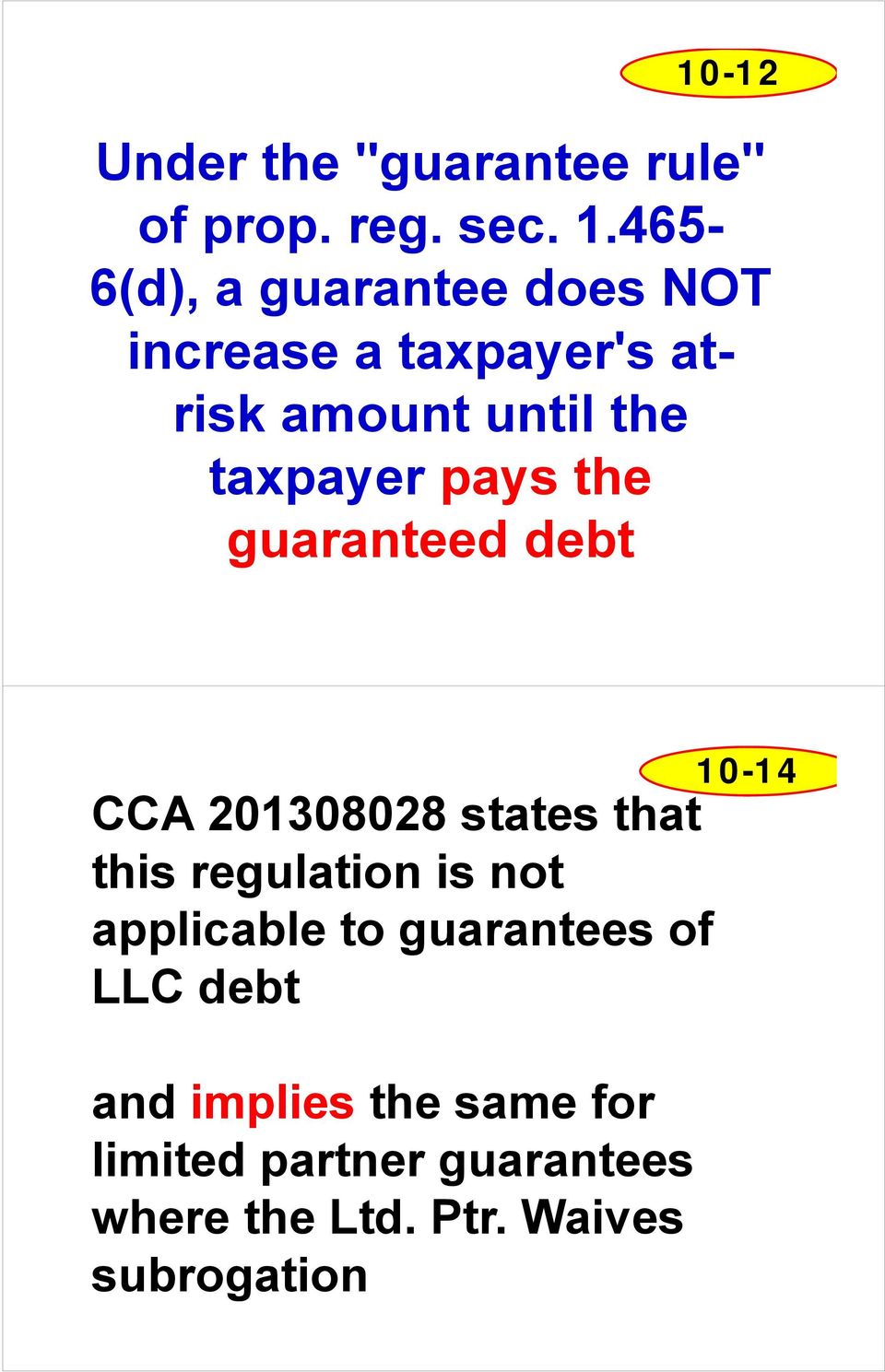 pays the guaranteed debt CCA 201308028 states that this regulation is not applicable