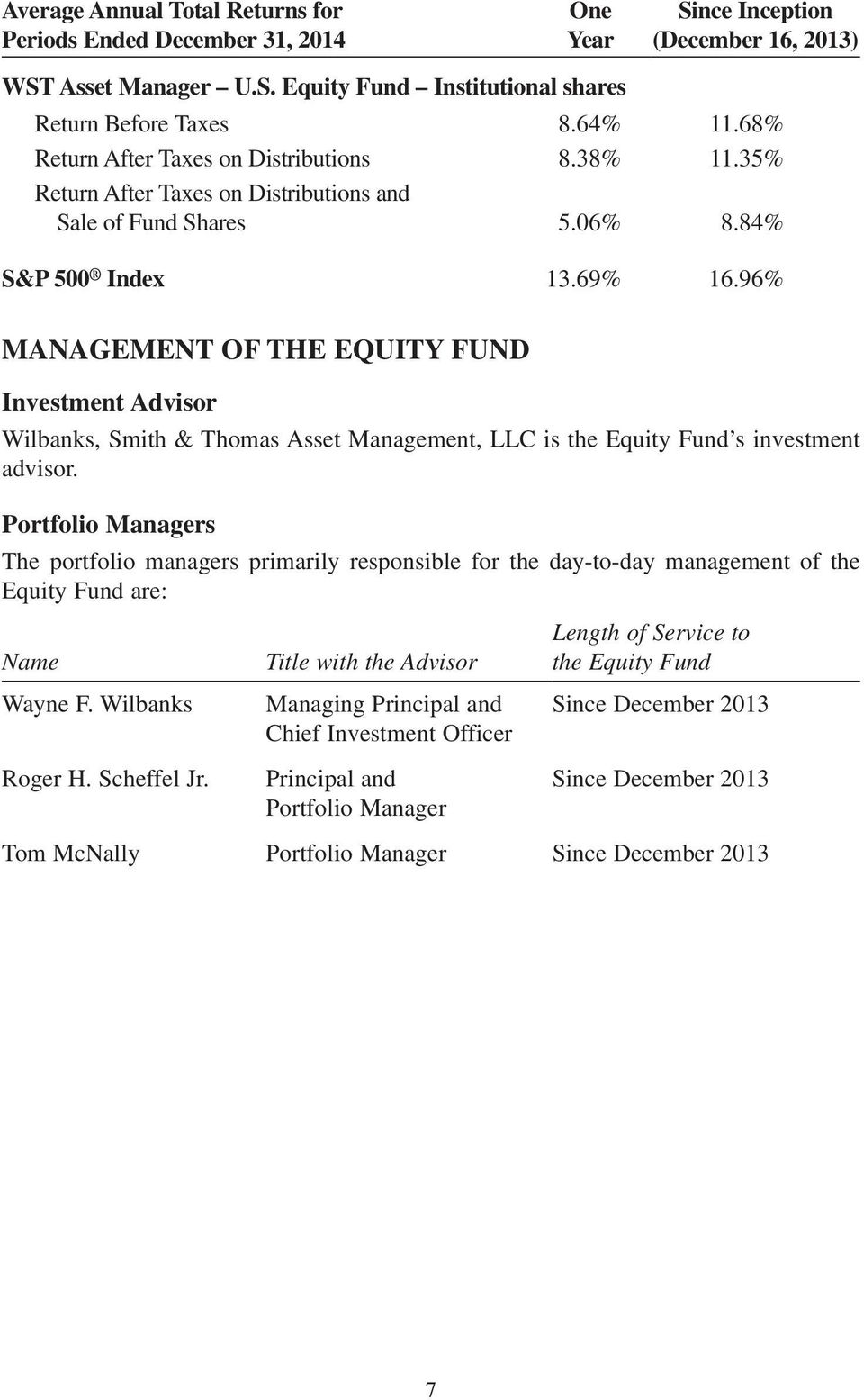 96% MANAGEMENT OF THE EQUITY FUND Investment Advisor Wilbanks, Smith & Thomas Asset Management, LLC is the Equity Fund s investment advisor.