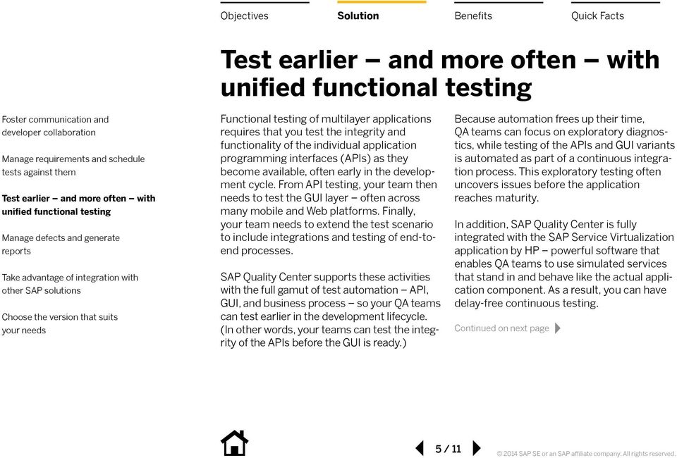 Finally, your team needs to extend the test scenario to include integrations and testing of end-toend processes.