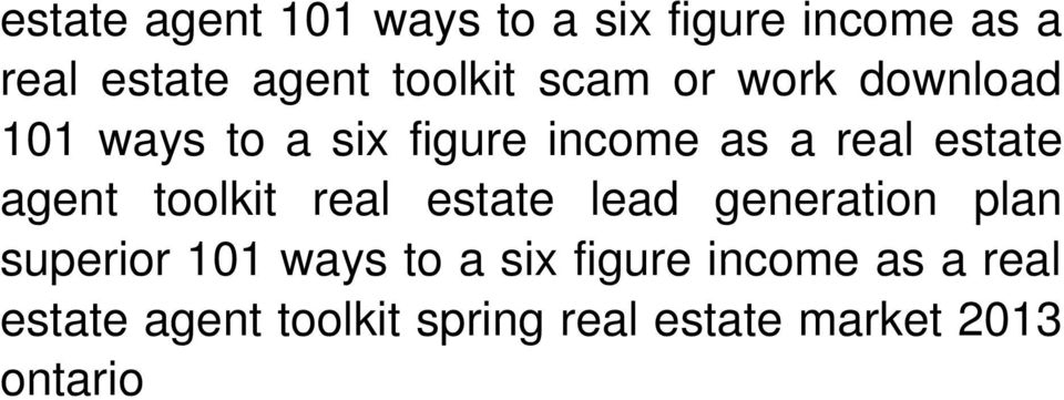 agent toolkit real estate lead generation plan superior 101 ways to a six
