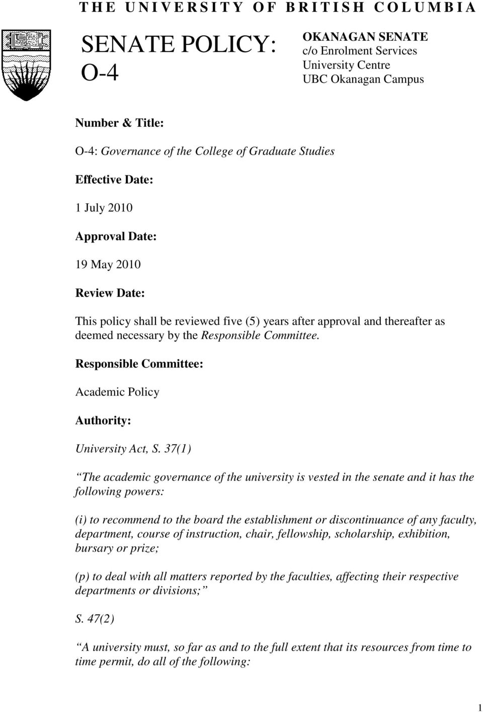 Responsible Committee: Academic Policy Authority: University Act, S.