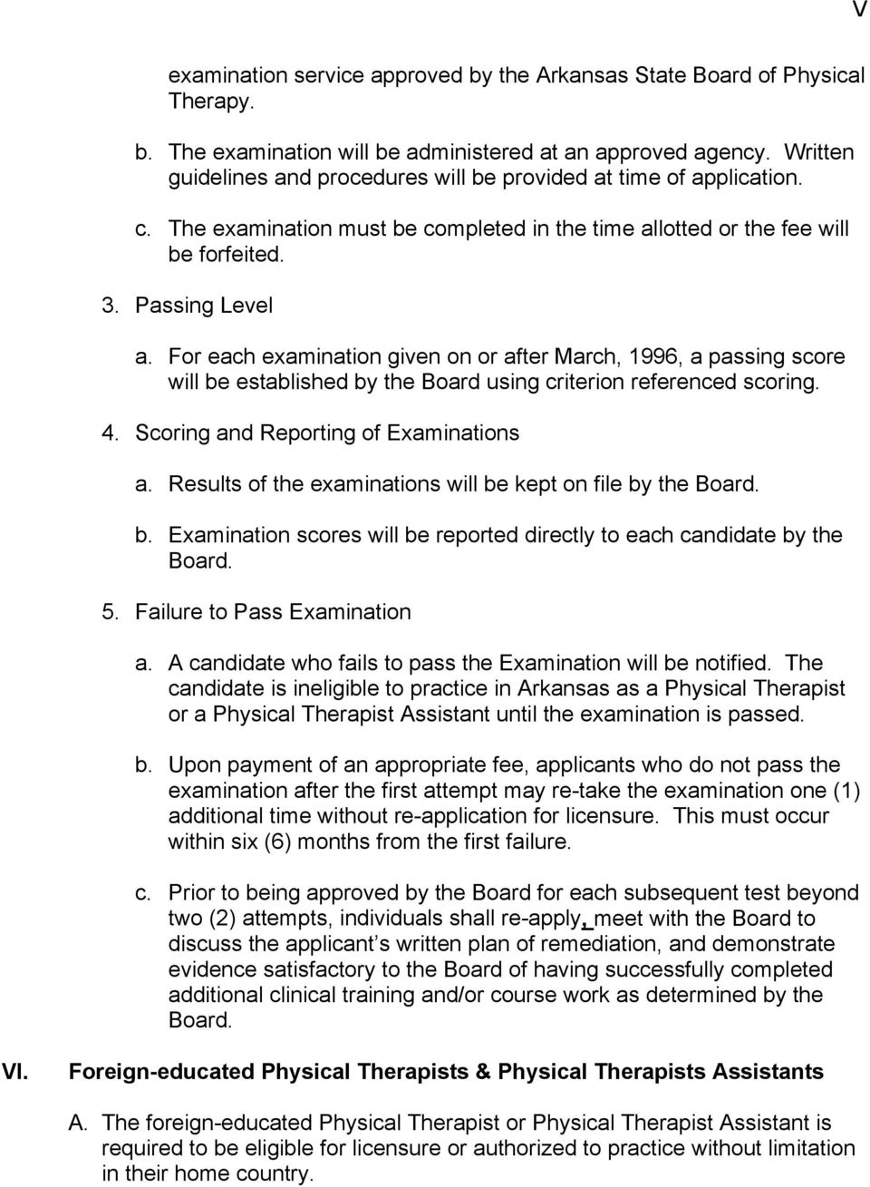 For each examination given on or after March, 1996, a passing score will be established by the Board using criterion referenced scoring. 4. Scoring and Reporting of Examinations a.