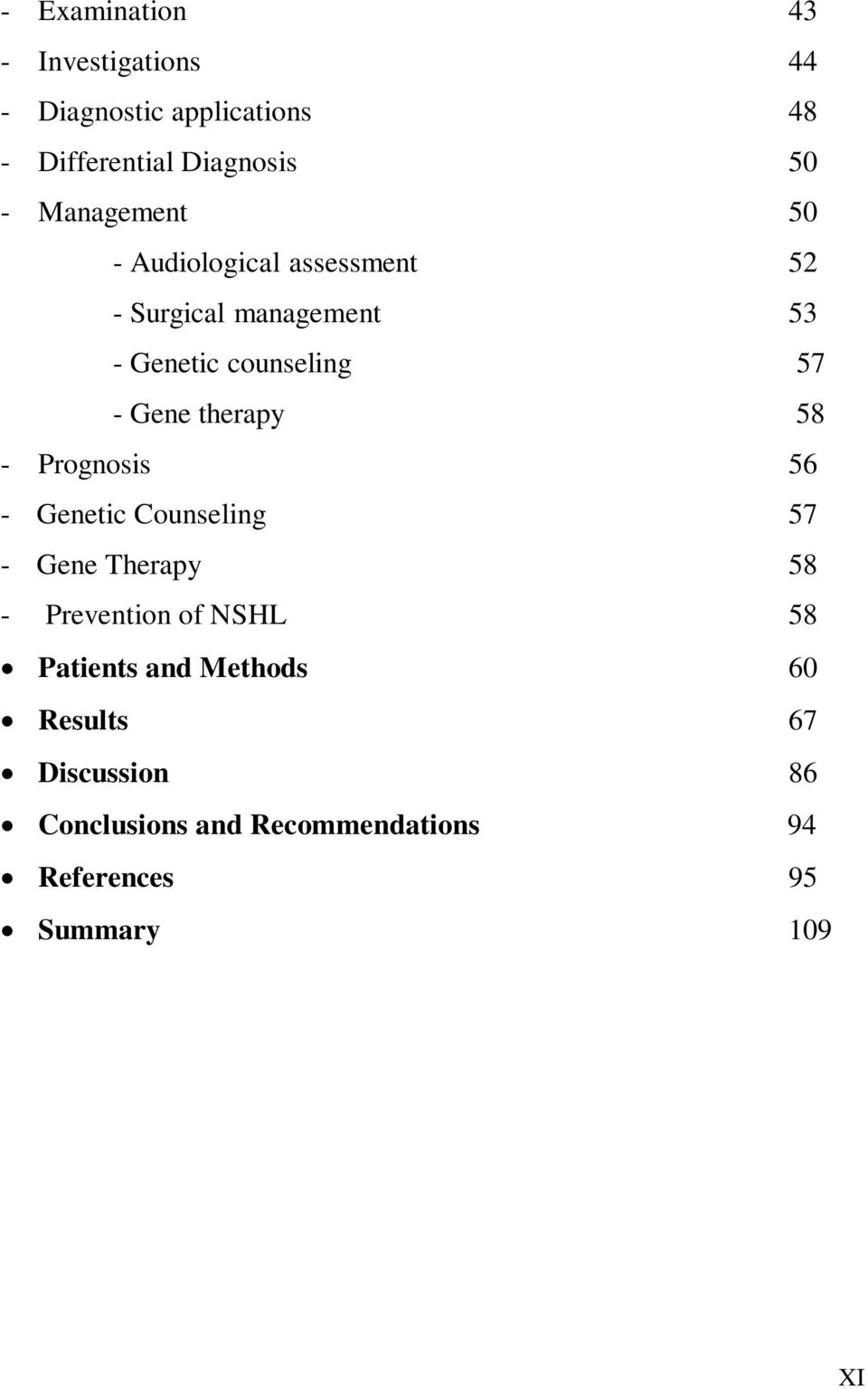 therapy 58 - Prognosis 56 - Genetic Counseling 57 - Gene Therapy 58 - Prevention of NSHL 58