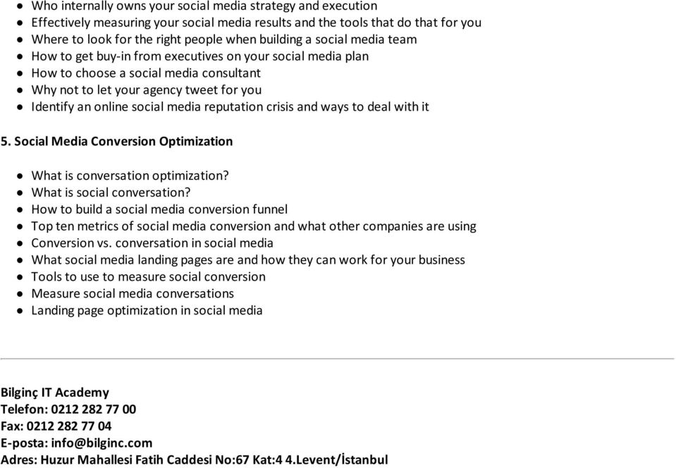 reputation crisis and ways to deal with it 5. Social Media Conversion Optimization What is conversation optimization? What is social conversation?