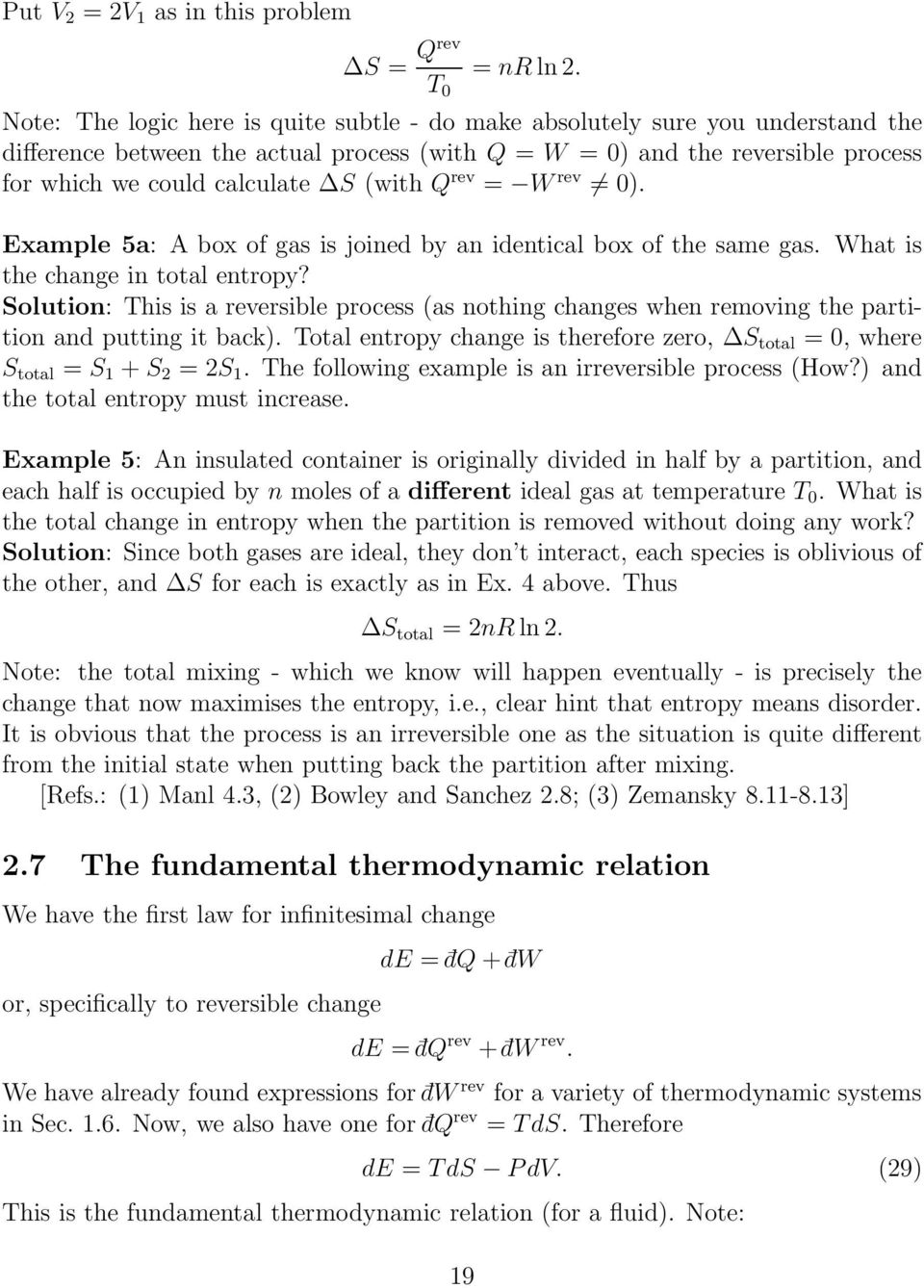 Q rev = W rev 0). Example 5a: A box of gas is joined by an identical box of the same gas. What is the change in total entropy?
