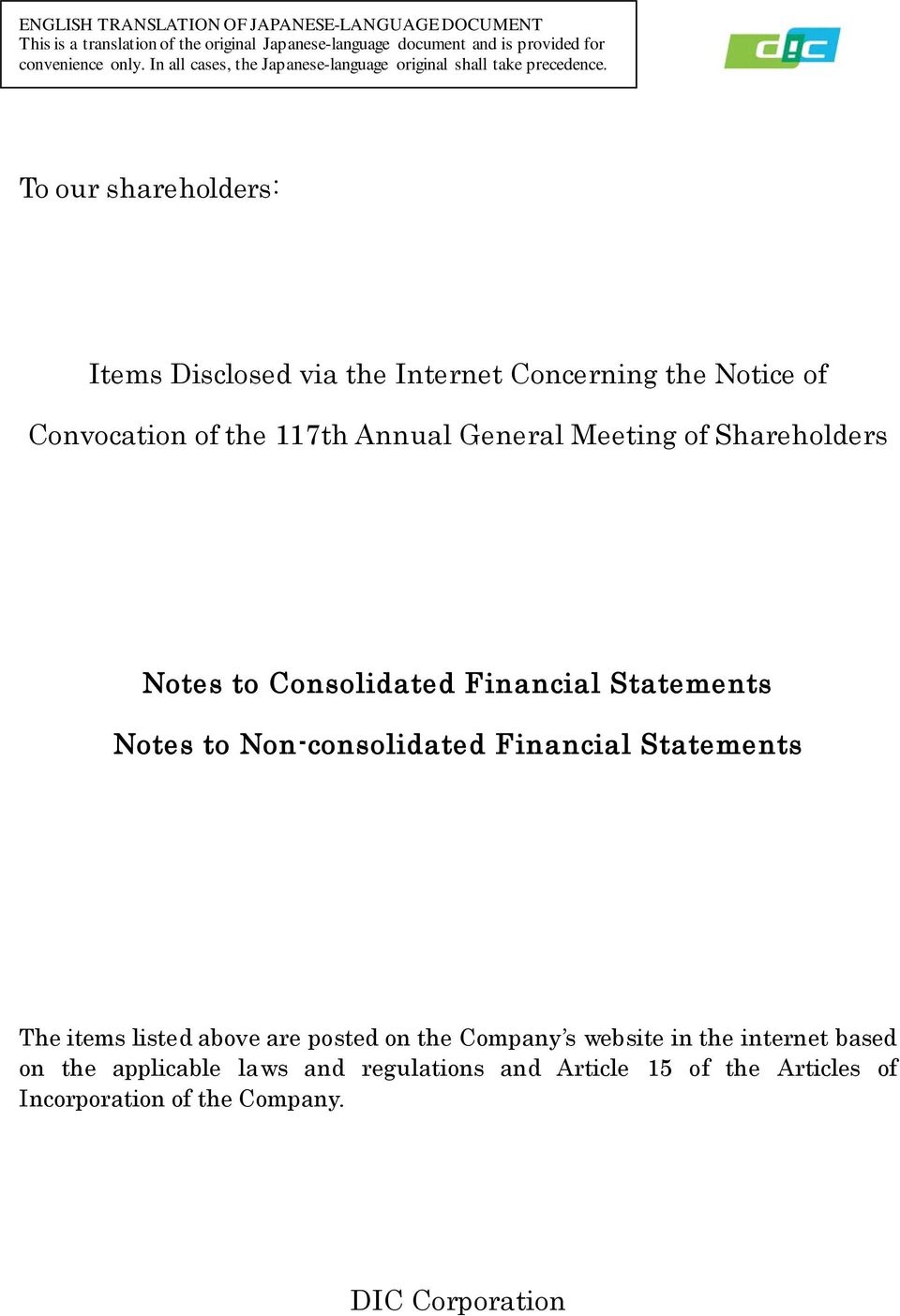 Financial Statements The items listed above are posted on the Company s website in the internet based on