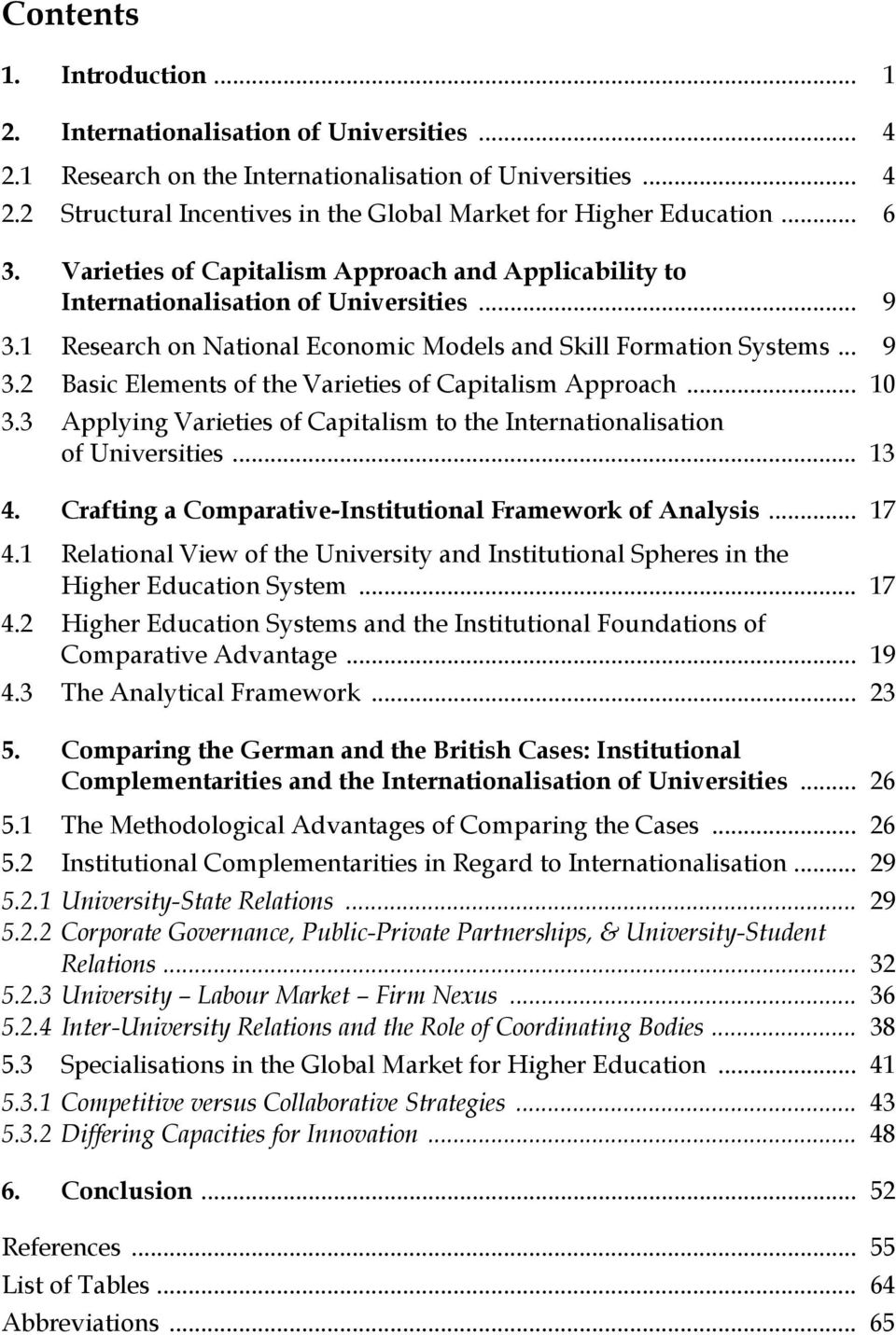 .. 10 3.3 Applying Varieties of Capitalism to the Internationalisation of Universities... 13 4. Crafting a Comparative-Institutional Framework of Analysis... 17 4.