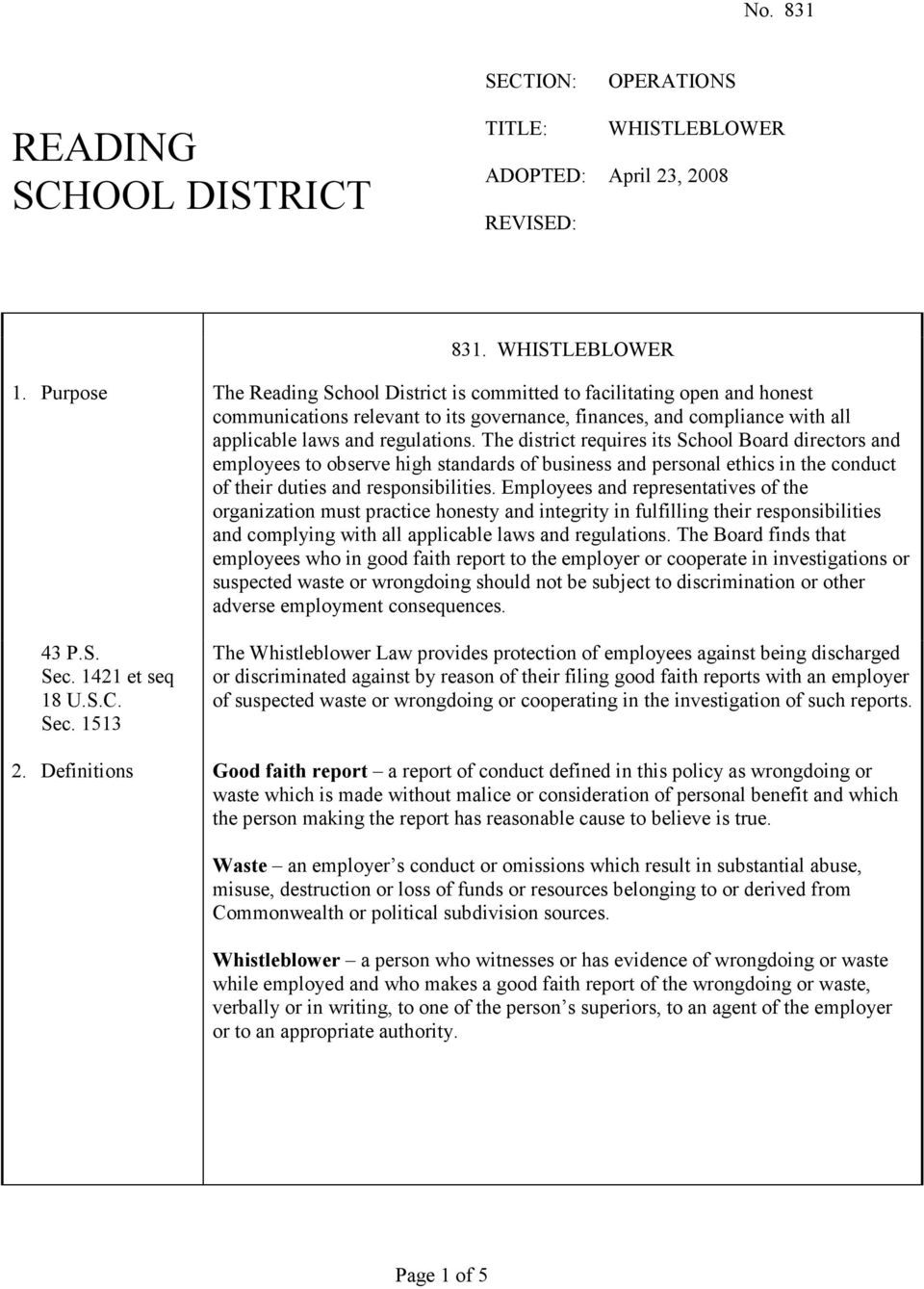 The district requires its School Board directors and employees to observe high standards of business and personal ethics in the conduct of their duties and responsibilities.