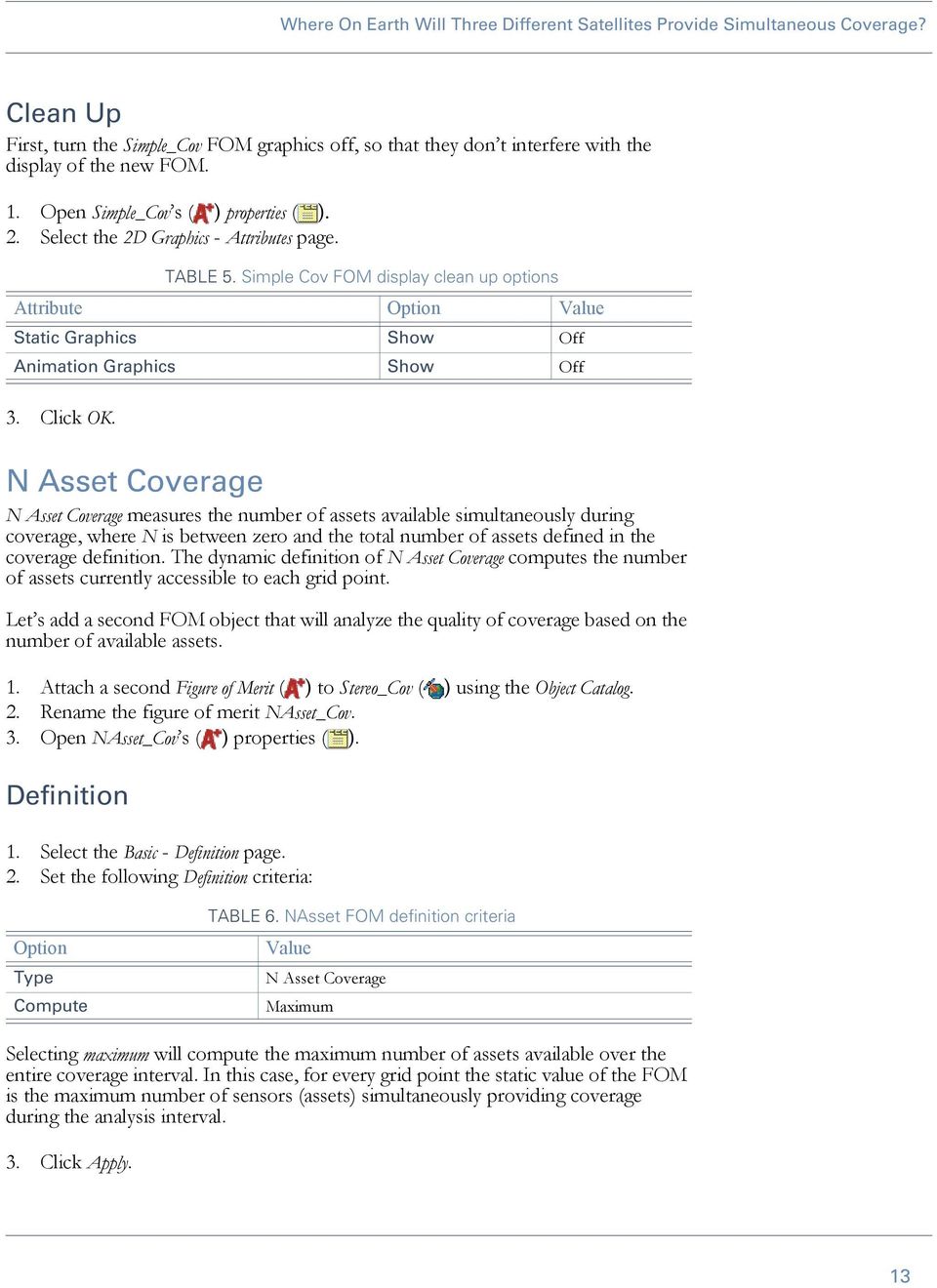 N Asset Coverage N Asset Coverage measures the number of assets available simultaneously during coverage, where N is between zero and the total number of assets defined in the coverage definition.