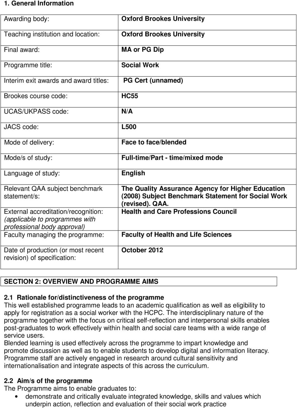managing the programme: Date of production (or most recent revision) of specification: Oxford Brookes University Oxford Brookes University MA or PG Dip Social Work PG Cert (unnamed) HC55 N/A L500