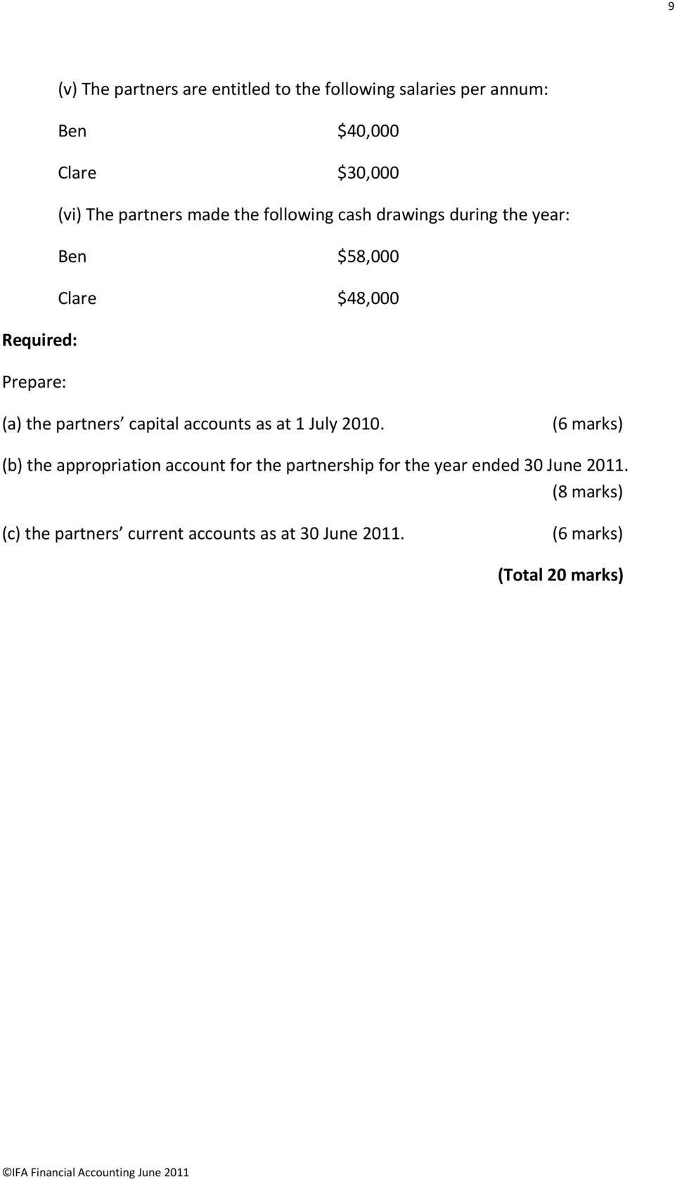 partners capital accounts as at 1 July 2010.