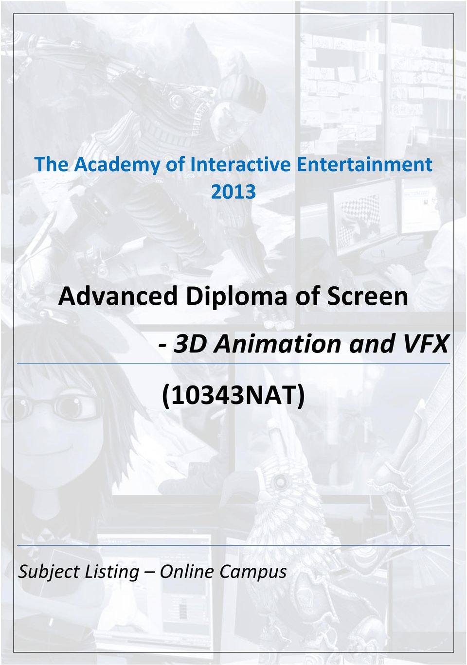 Advanced Diploma of Screen - 3D Animation and VFX (10343NAT) - PDF Free  Download