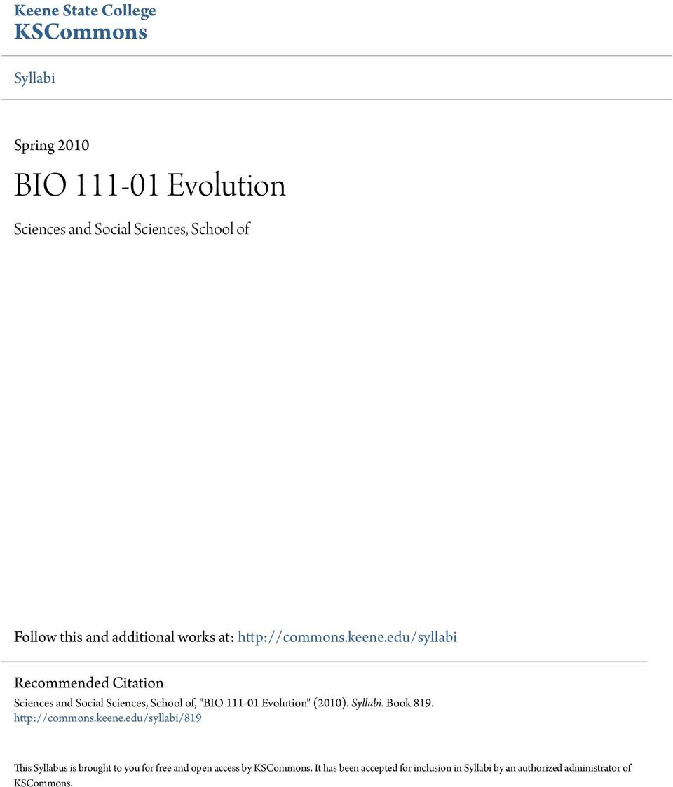 edu/syllabi Recommended Citation Sciences and Social Sciences, School of, "BIO 111-01 Evolution" (2010). Syllabi. Book 819.