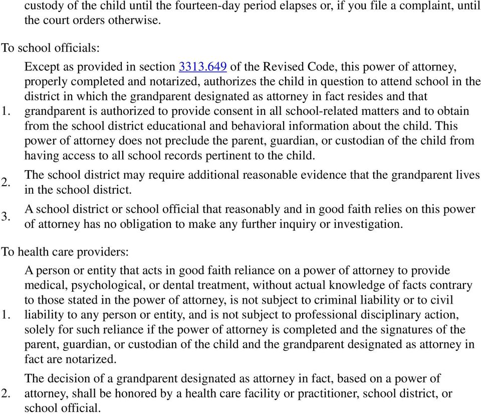 fact resides and that grandparent is authorized to provide consent in all school-related matters and to obtain from the school district educational and behavioral information about the child.