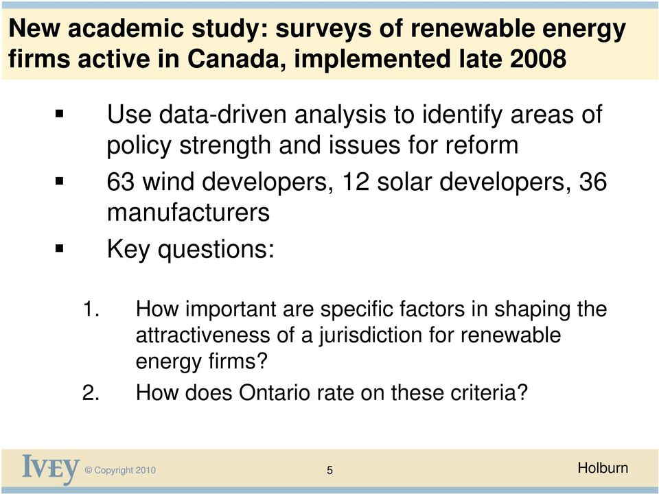 solar developers, 36 manufacturers Key questions: 1.