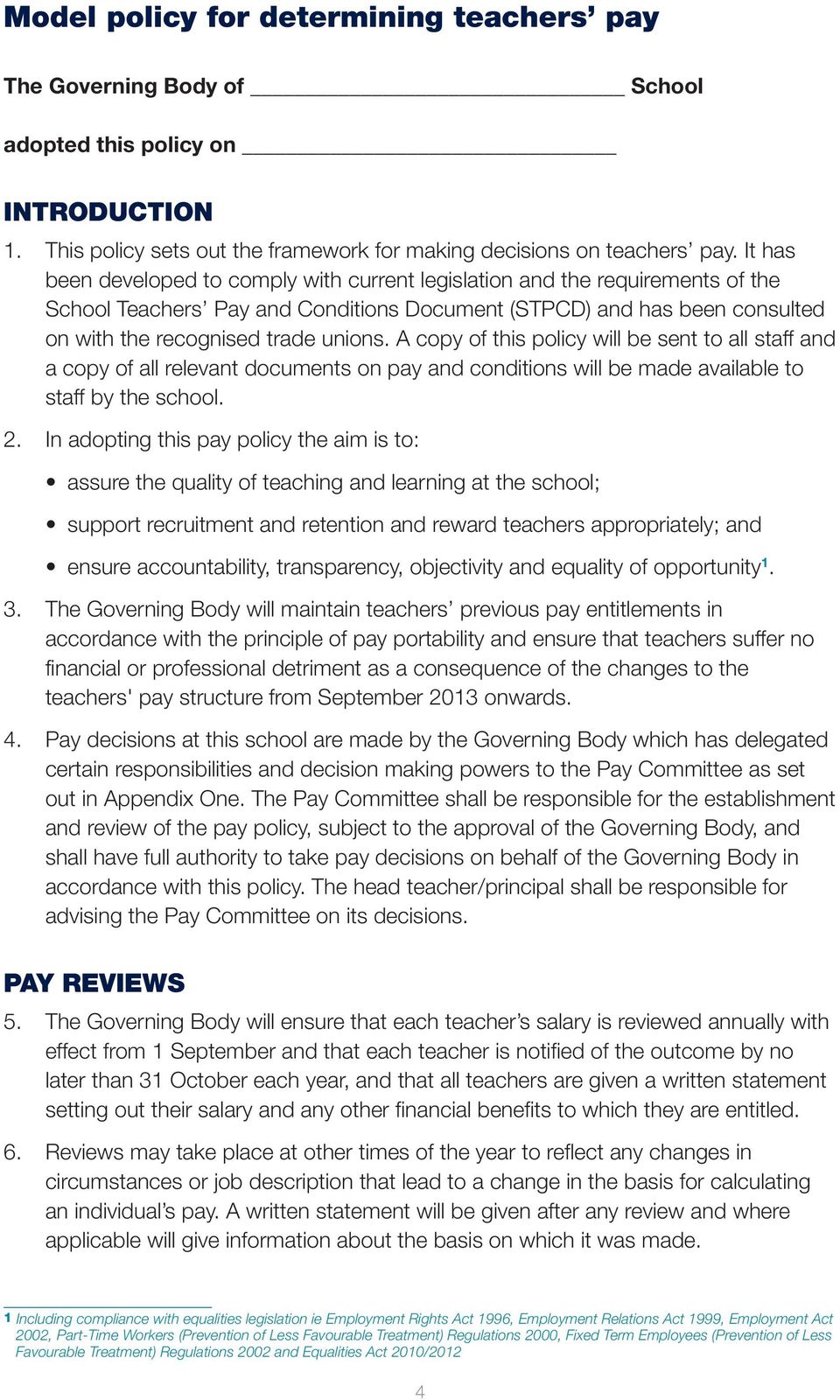 A copy of this policy will be sent to all staff and a copy of all relevant documents on pay and conditions will be made available to staff by the school. 2.