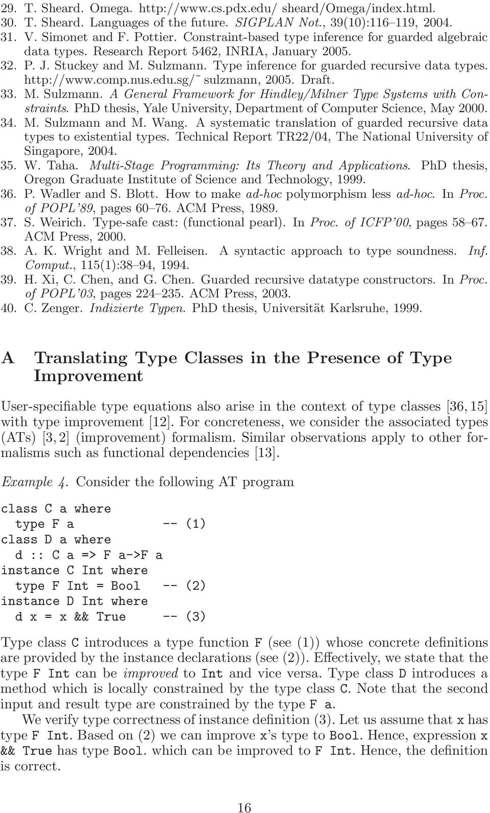 http://www.comp.nus.edu.sg/ sulzmann, 2005. Draft. 33. M. Sulzmann. A General Framework for Hindley/Milner Type Systems with Constraints.