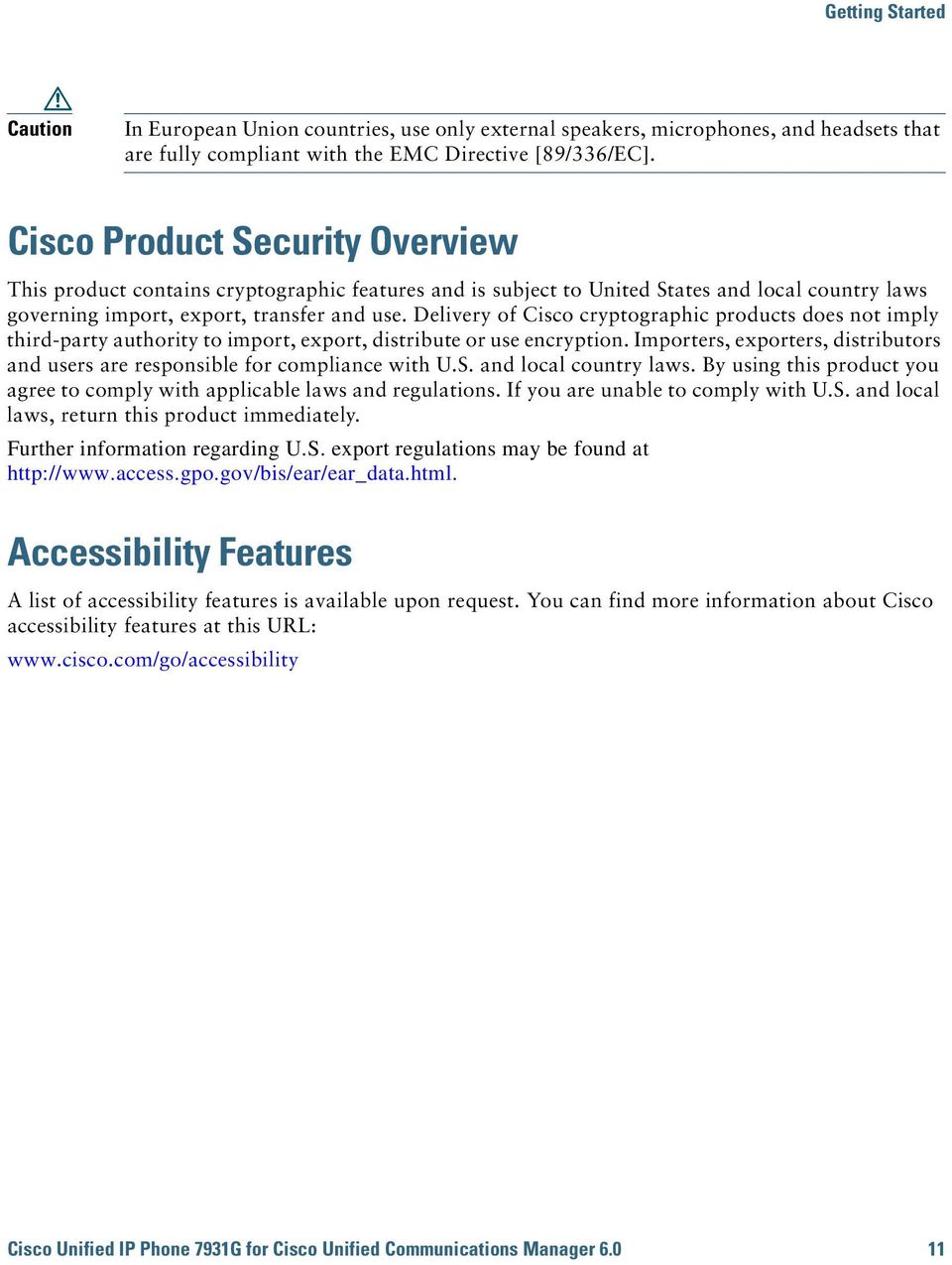 Delivery of Cisco cryptographic products does not imply third-party authority to import, export, distribute or use encryption.