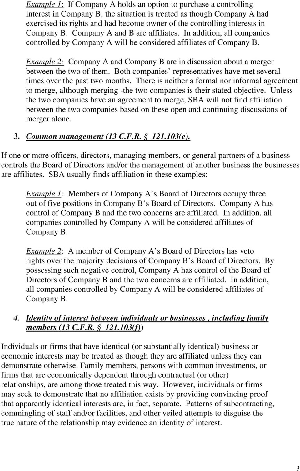Example 2: Company A and Company B are in discussion about a merger between the two of them. Both companies representatives have met several times over the past two months.