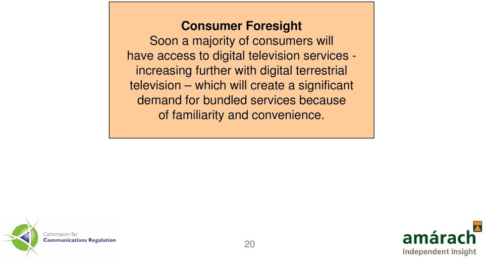 digital terrestrial television which will create a significant