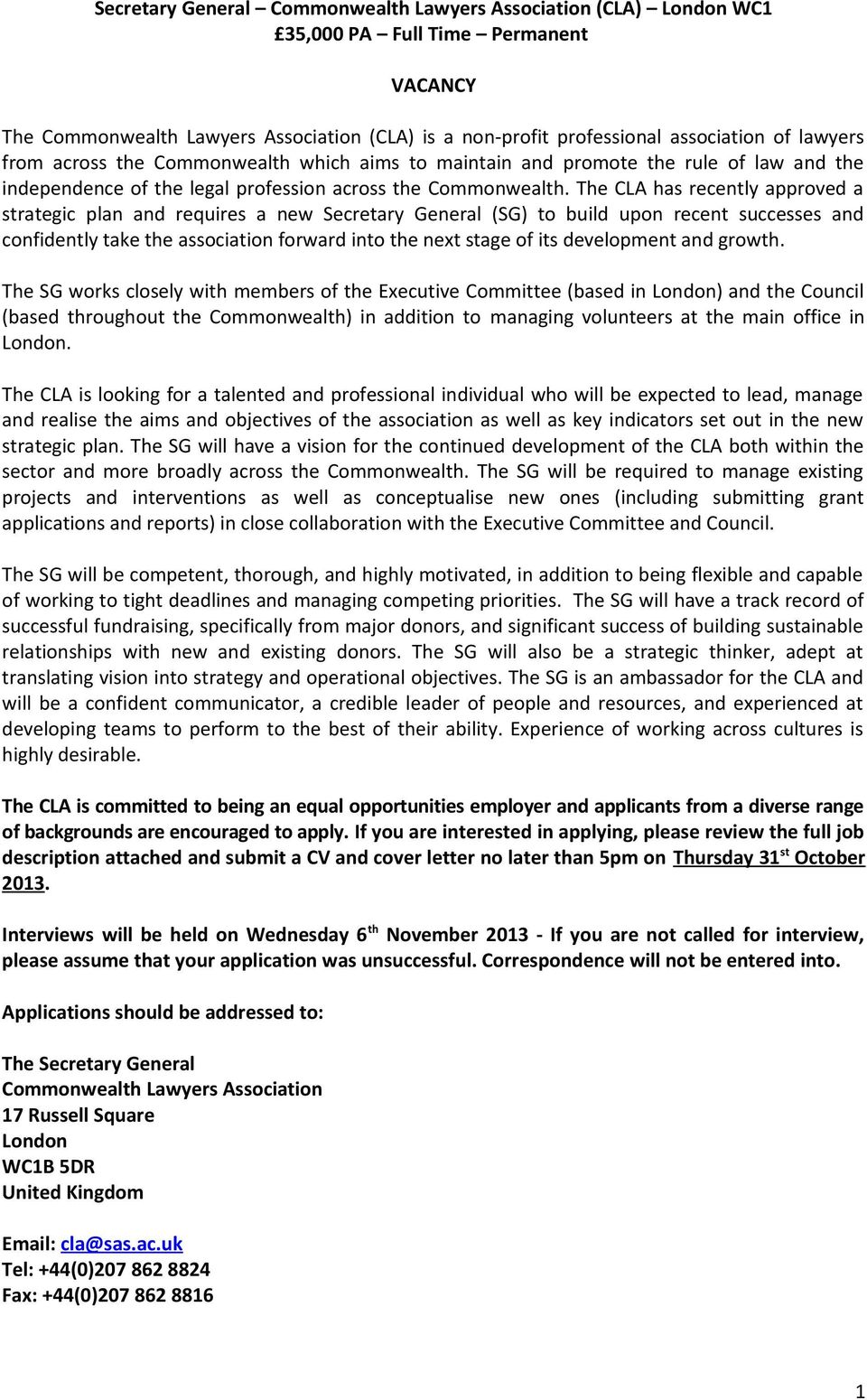 The CLA has recently approved a strategic plan and requires a new Secretary General (SG) to build upon recent successes and confidently take the association forward into the next stage of its